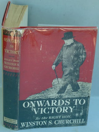 Item #12424 Onwards to Victory. Winston S. Churchill