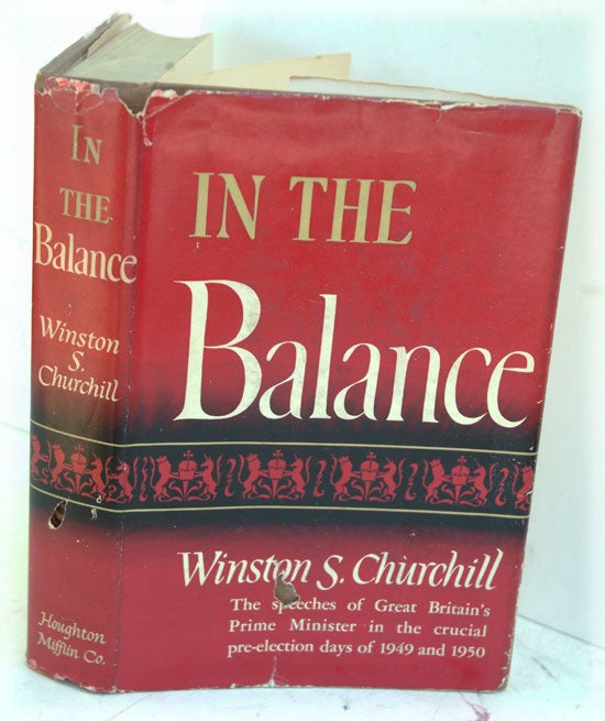Item #13723 In The Balance. Winston S. Churchill.