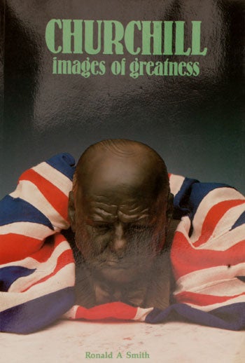 Item #16064 Churchill Images of Greatness. Ronald Smith.