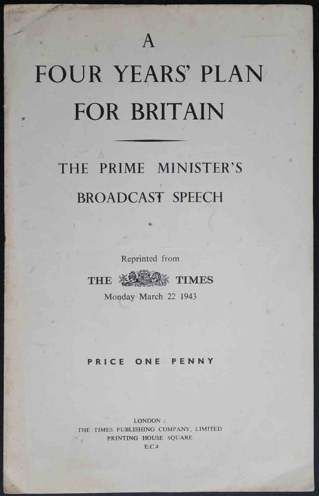 Item #16274 A Four Years Plan for Britain. Winston S. Churchill.