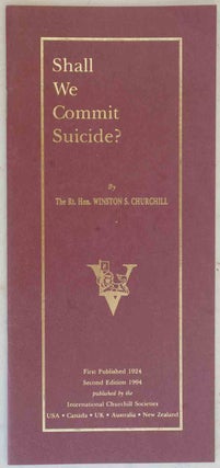 Item #16405 Shall We Commit Suicide? Winston S. Churchill