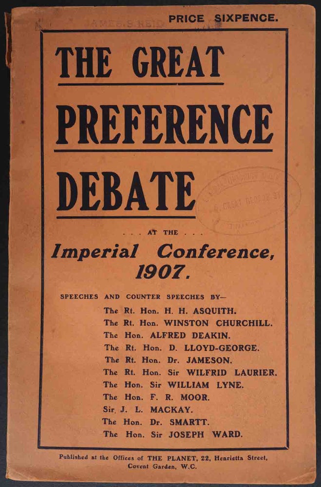 Item #17024 THE GREAT PREFERENCE DEBATE at the Imperial Conference 1907. Churchill incl. Asquith, etc, Lloyd George.