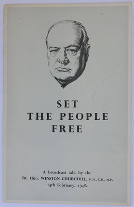 Item #17025 Set the People Free. Winston S. Churchill