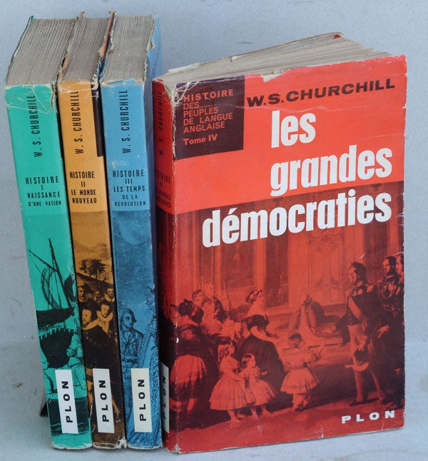 Item #17277 Histoire (des Peuples de Langue Anglaise) being the French translation of A History of the English-speaking Peoples in 4 volumes. Winston S. Churchill.
