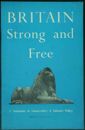 Item #17295 Britain Strong and Free. Conservative Party, Winston Churchill