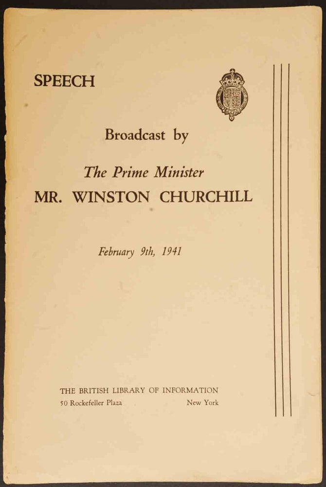 Item #17992 Speech Broadcast by The Prime Ministe Mr. Winston Churchill February 9, 1941. Winston S. Churchill.