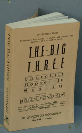 Item #18116 The Big Three:, Uncorrected Proof. Robin Edmonds