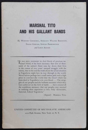 Item #18377 Marshall Tito and His Gallant Bands. Winston S. Churcill, Walter Bernstein