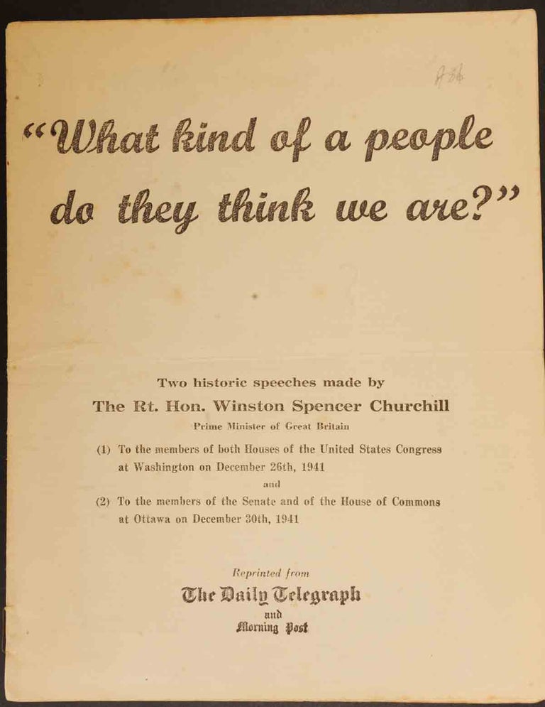 Item #19659 What kind of a people do they think we are? Winston S. Churchill.