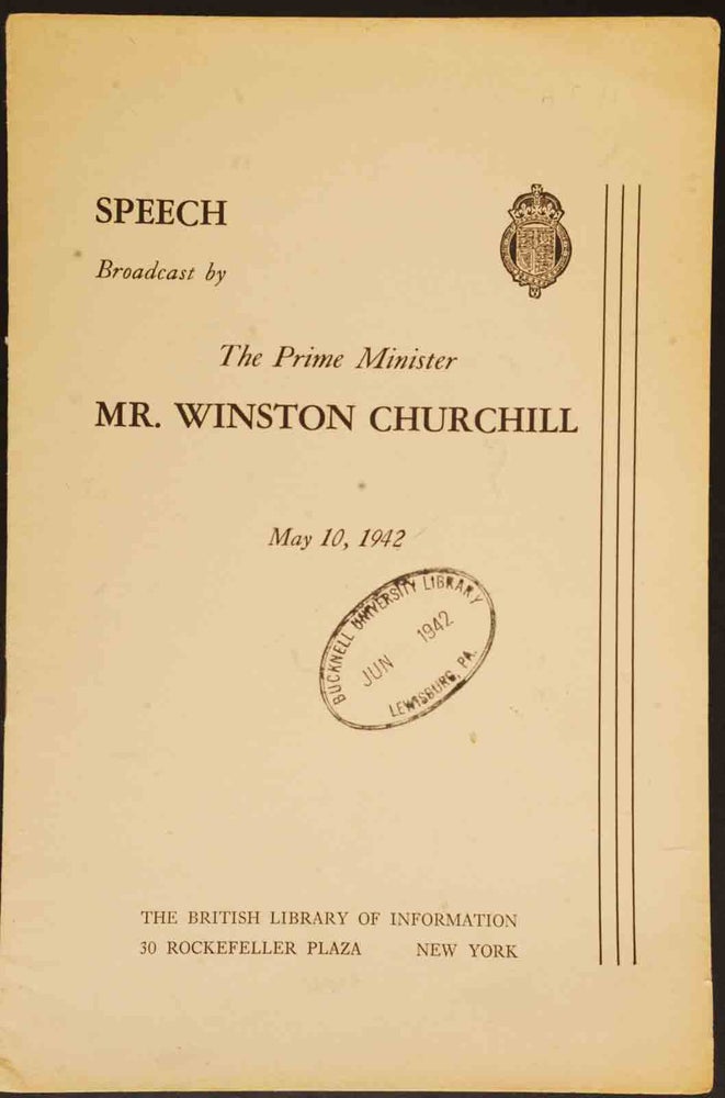 Item #19920 Speech Broadcast by The Prime Minister Mr. Winston Churchill May 10, 1942. Winston S. Churchill.