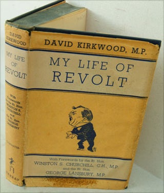 Item #20677 My Life of Revolt. David Kirkwood, Winston S. Churchill