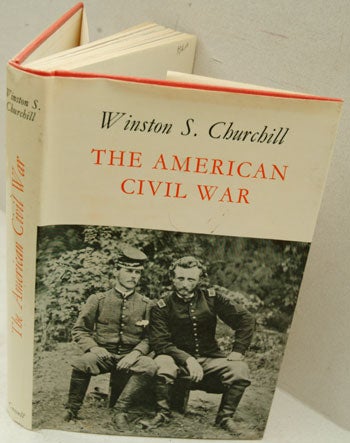 Item #21884 The American Civil War. Winston S. Churchill.
