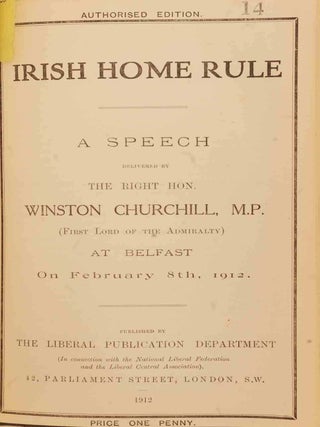 Irish Home Rule, The Liberal Government and Naval Policy, and Foreign Policy. Three Churchill pamphlets in bound volume of 1912 Liberal Pamp[hlets and Leaflets.
