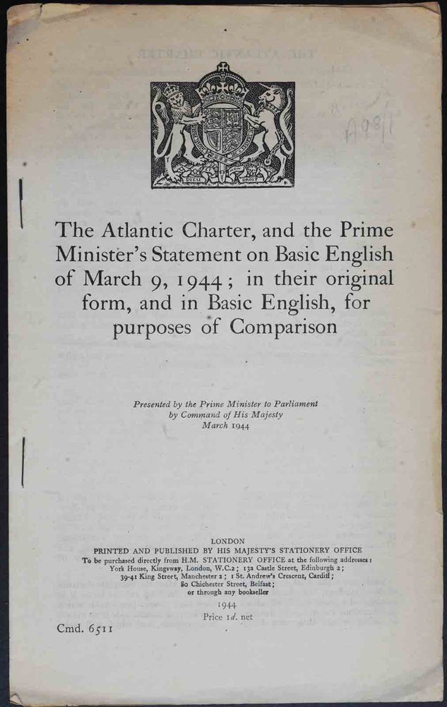 Item #22070 The Atlantic Charter, and the Prime Minister’s Statement on Basic English. Winston S. Churchill.