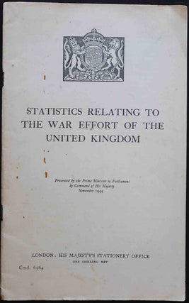 Item #22342 Statistics Relating to the War Effort of the United Kingdom. Winston S. Churchill
