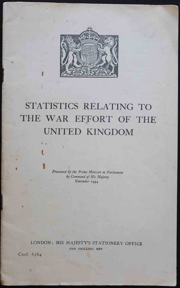 Item #22342 Statistics Relating to the War Effort of the United Kingdom. Winston S. Churchill.