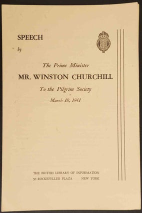 Item #23441 Speech by The Prime Minister Mr. Winston Churchill To the Pilgrim Society March 18,...