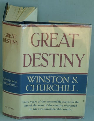 Item #24932 Great Destiny. Winston S. Churchill, F W. Heath