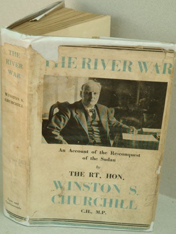 Item #25460 The River War (An Historical Account of the Reconquest of the Sudan). Winston S. Churchill.