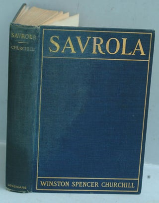 Item #25582 Savrola (A Tale of the Revolution in Laurania). Winston S. Churchill