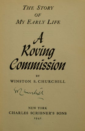 Item #25769 A Roving Commission (SIGNED COPY). Winston S. Churchill