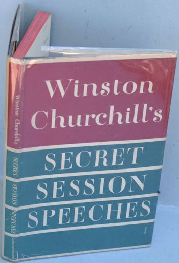 Item #25806 Secret Session Speeches. Winston S. Churchill.