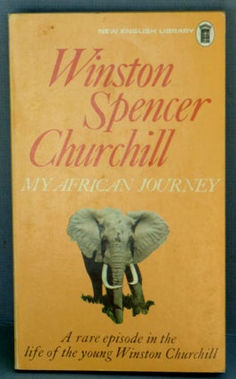 Item #28201 My African Journey. Winston S. Churchill