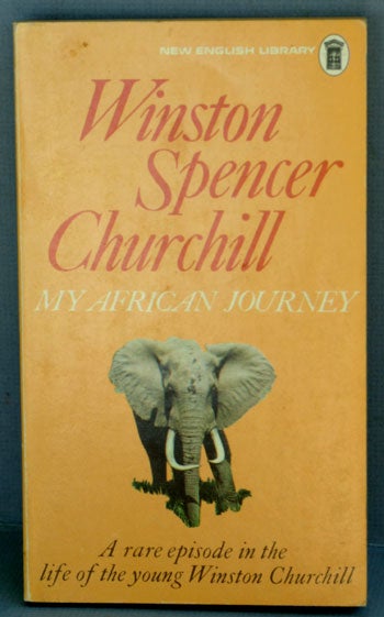 Item #28201 My African Journey. Winston S. Churchill.