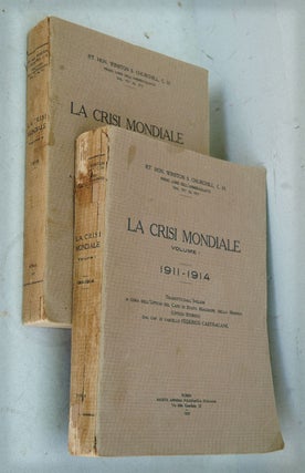 Item #28476 La Crise Mondiale 1911-1914 (Vol I) and 1915 (vol II) (Italian Translation of The...