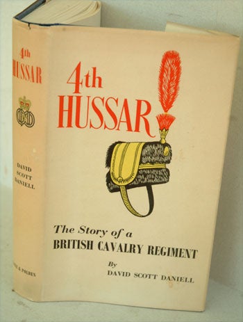 Item #29037 4th Hussar, The Story of a British Cavalry Regiment. David Scott Daniell, Winston S. Churchill.