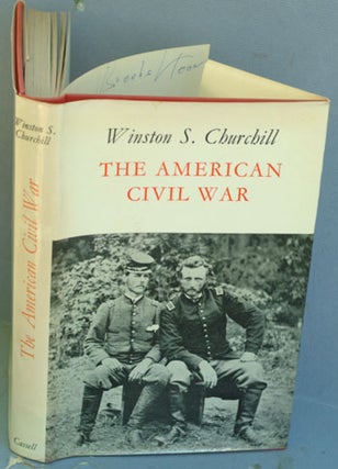 Item #29078 The American Civil War. Winston S. Churchill
