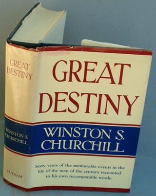 Item #29097 Great Destiny. Winston S. Churchill, F W. Heath