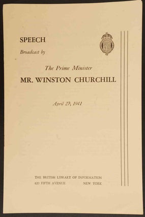 Item #29578 Speech Broadcast by The Prime Minister Mr. Winston Churchill April 27, 1941. Winston...