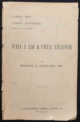 Item #30662 Why I am a Free Trader (Coming Men on Coming Questions). Winston S. Churchill