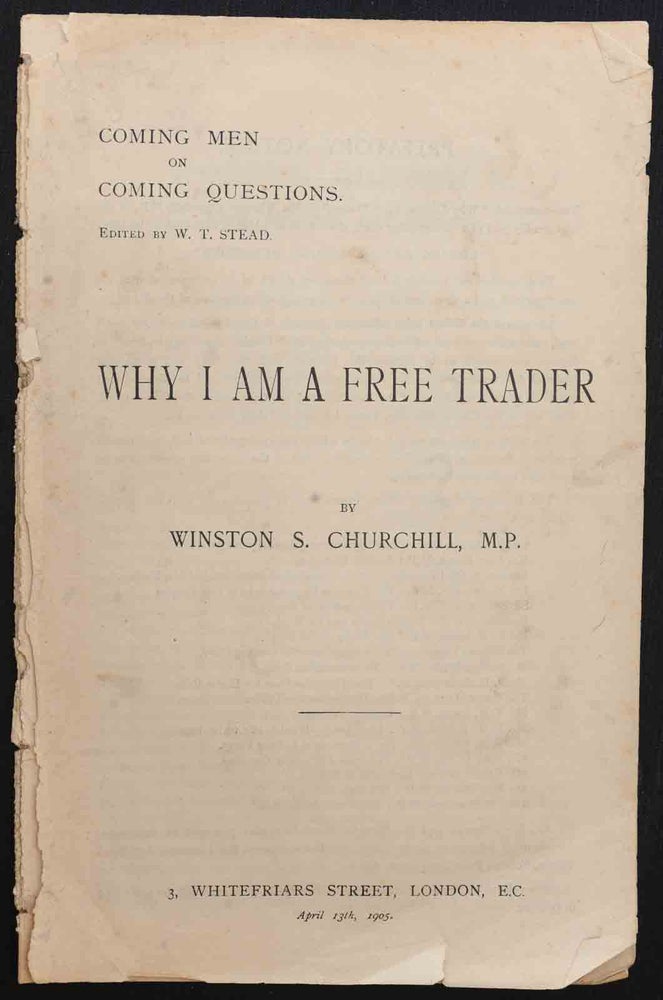 Item #30662 Why I am a Free Trader (Coming Men on Coming Questions). Winston S. Churchill.