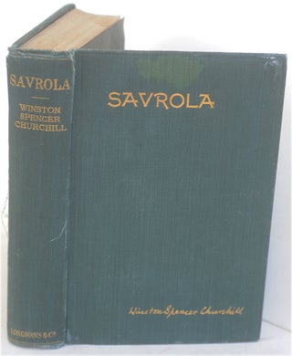 Item #30837 Savrola (A Tale of the Revolution in Laurania). Winston S. Churchill