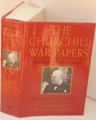 The Churchill War Papers vol. II Never Surrender May-Dec. 1940 ( Companion vol VI part 2