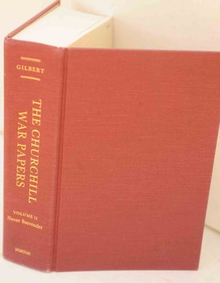 The Churchill War Papers vol. II Never Surrender May-Dec. 1940 ( Companion vol VI part 2)