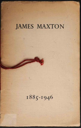 Item #31147 James Maxton 1885-1946: An Appreciation with a number of Tributes