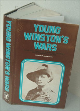 Item #31497 Young Winston’s Wars, The Original Despatches of Winston S. Churchill, War...