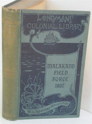 Item #31837 The Story of the Malakand Field Force (Colonial edition in variant binding). Winston...