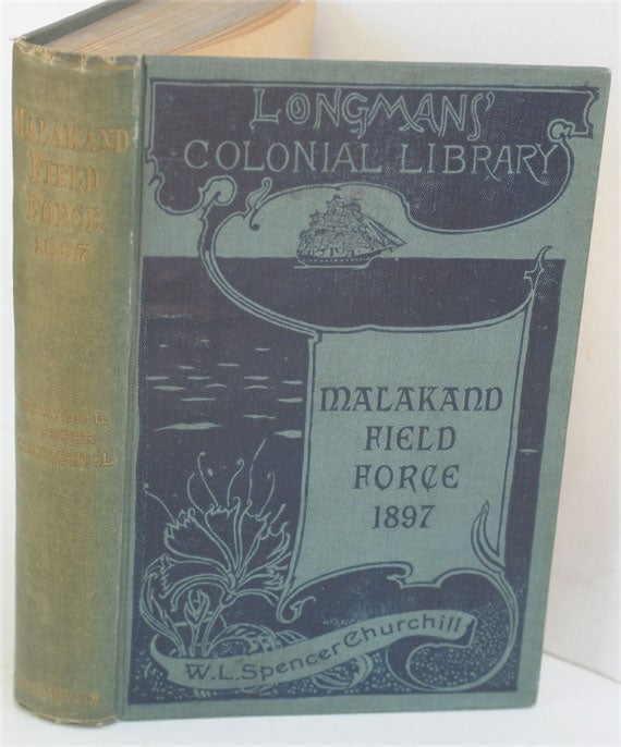 Item #31837 The Story of the Malakand Field Force (Colonial edition in variant binding). Winston S. Churchill.