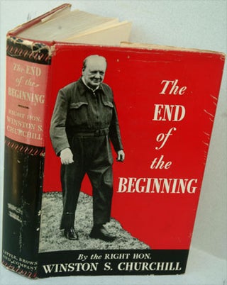 Item #31906 The End of the Beginning. Winston S. Churchill