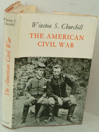 Item #32509 The American Civil War. Winston S. Churchill.