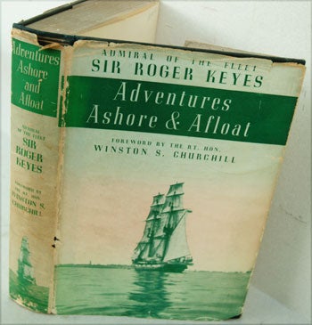Item #32677 Adventures Ashore & Afloat. Adm. Sir Roger Keyes, Winston S. Churchill.