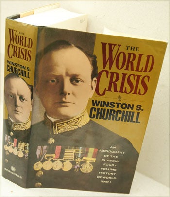 Item #33239 The World Crisis, An Abridgement of the Classic 4 volume History of World War I. Winston S. Churchill.