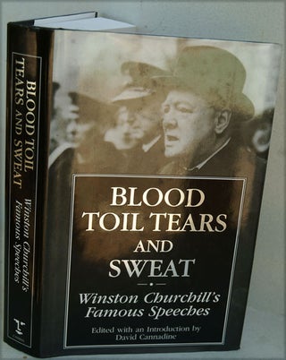 Item #33338 Blood, Toil, Tears and Sweat - Winston Churchill’s famous Speeches. Winston S....