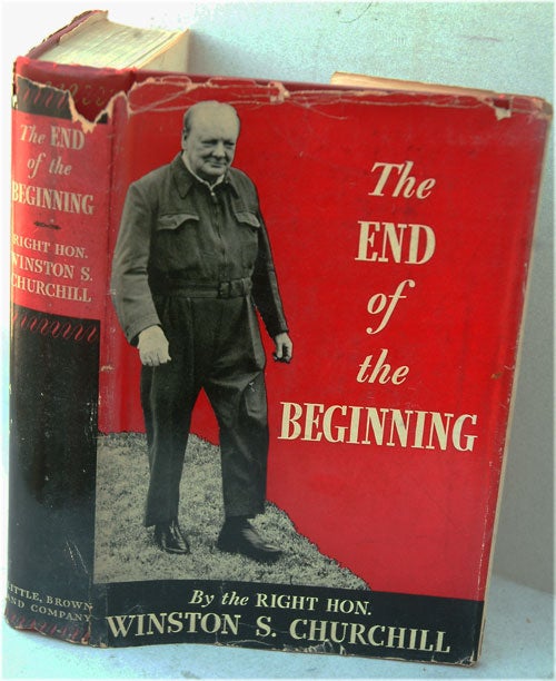 Item #33475 The End of the Beginning. Winston S. Churchill.