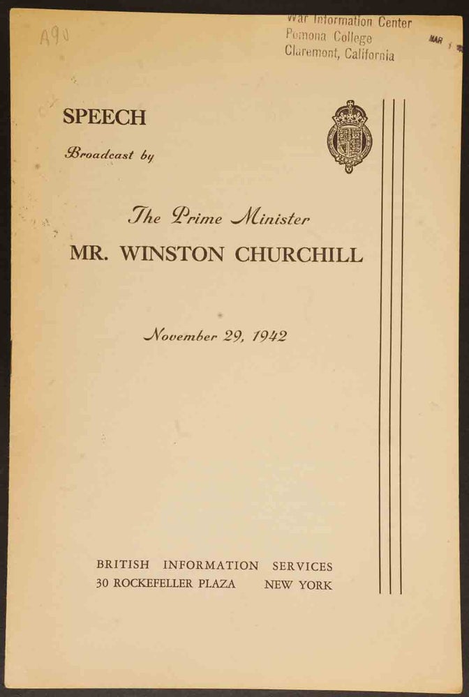 Item #33476 Speech Broadcast by The Prime Ministe Mr. Winston Churchill November 29, 1942. Winston S. Churchill.