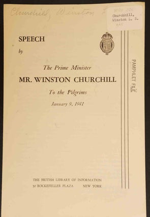 Item #33479 Speech by The Prime Minister Mr. Winston Churchill To the Pilgrims January 9, 1941....